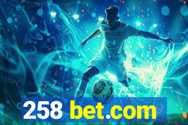 258 bet.com